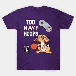 Too Wavy Hoops: The Basketball Video Game T-Shirt